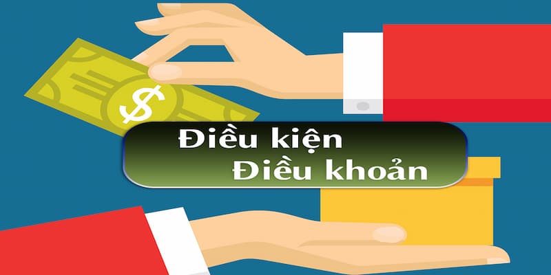Điều kiện điều khoản Điều kiện điều khoản tại sao lại quan trọng?